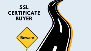 Beware - SSL certificate buyer