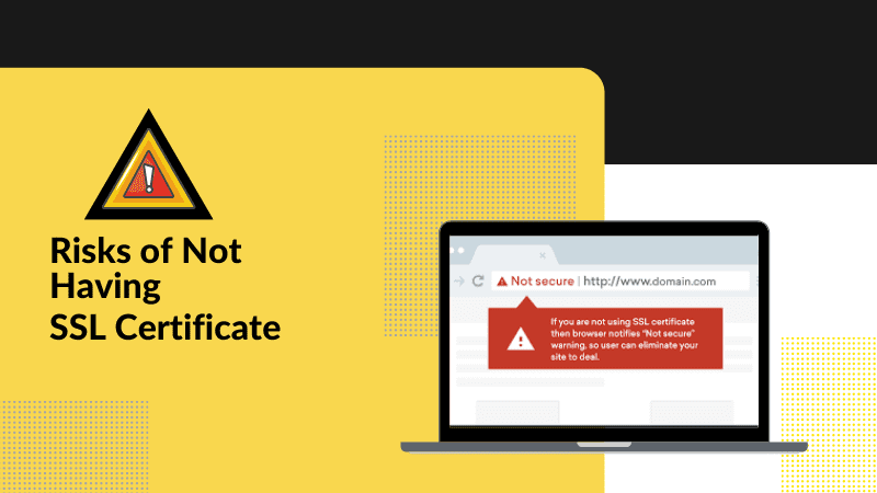 Risks of not having an SSL Certificate