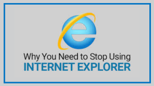Microsoft not to support Internet Explorer.