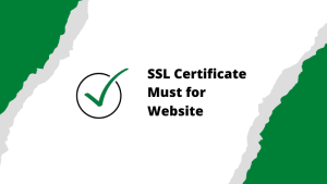 SSL Certificate Must For Website
