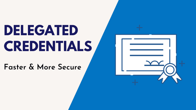 Delegated Credentials