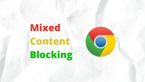 Mixed content blocking on Chrome