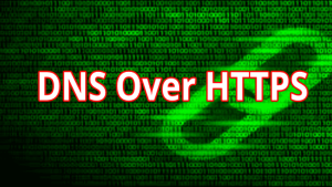 DNS Over HTTPS Guide