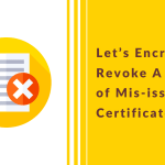 Let’s Encrypt revoke misissued certificates